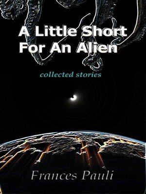 cover image of A Little Short For an Alien